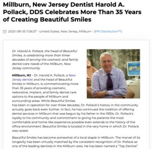 Dr. Harold A. Pollack, a cosmetic and family dentist in Millburn, New Jersey, is celebrating more than 35 years of providing Beautiful Smiles.