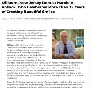 Dr. Harold A. Pollack, a cosmetic and family dentist in Millburn, New Jersey, is celebrating more than 35 years of providing Beautiful Smiles.